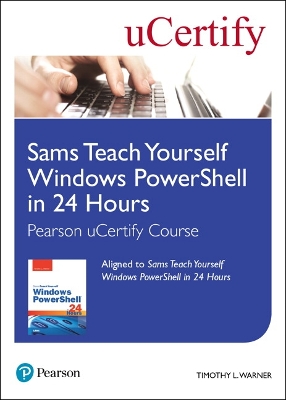 Cover of Sams Teach Yourself Windows PowerShell in 24 Hours Pearson uCertify Course Student Access Card