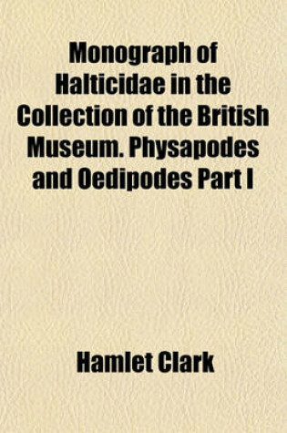 Cover of Monograph of Halticidae in the Collection of the British Museum. Physapodes and Oedipodes Part I