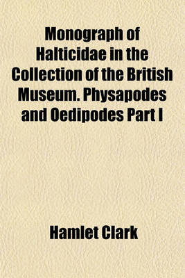 Book cover for Monograph of Halticidae in the Collection of the British Museum. Physapodes and Oedipodes Part I