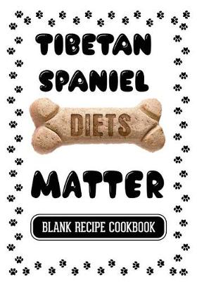 Book cover for Tibetan Spaniel Diets Matter