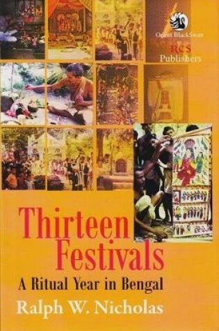 Cover of Thirteen Festivals: A Ritual Year in Bengal