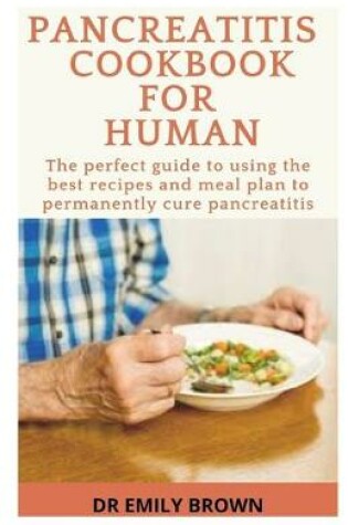 Cover of Pancreatitis Cookbook for Human