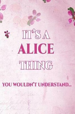 Cover of It's a Alice Thing You Wouldn't Understand