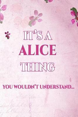 Book cover for It's a Alice Thing You Wouldn't Understand