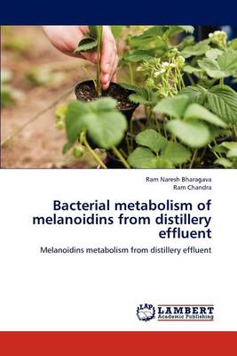 Book cover for Bacterial metabolism of melanoidins from distillery effluent