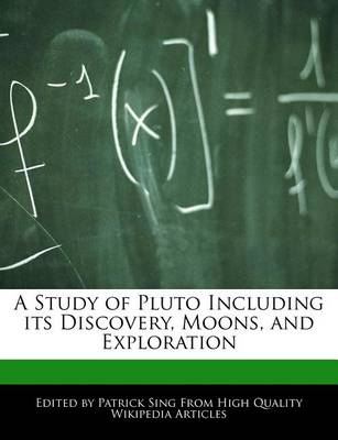 Book cover for A Study of Pluto Including Its Discovery, Moons, and Exploration