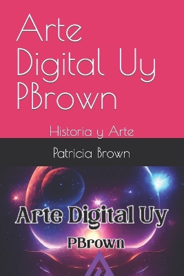 Book cover for Arte Digital Uy PBrown