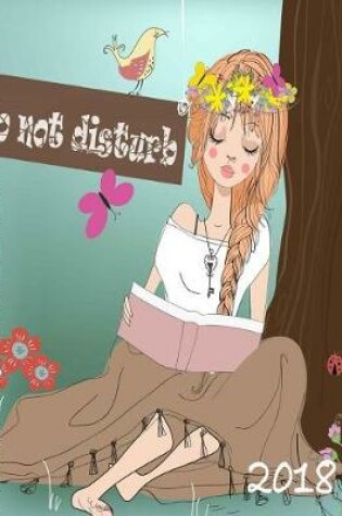 Cover of 2018 Do Not Disturb I?m Relaxed and Reading 18 Month Academic Year