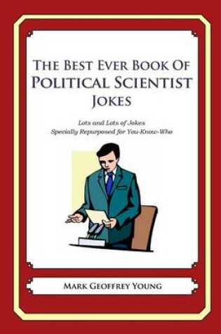 Cover of The Best Ever Book of Political Scientist Jokes