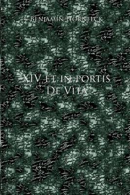 Book cover for XIV Et in Portis de Vita