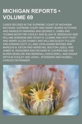 Cover of Michigan Reports (Volume 69); Cases Decided in the Supreme Court of Michigan