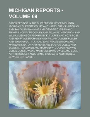 Book cover for Michigan Reports (Volume 69); Cases Decided in the Supreme Court of Michigan