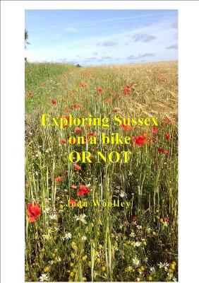Book cover for Exploring Sussex on a bike OR NOT