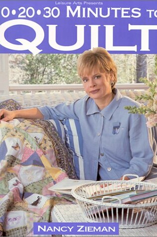 Cover of 10-20-30 Minutes to Quilt