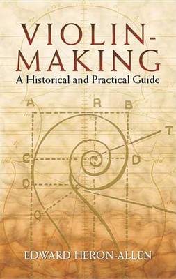 Book cover for Violin-Making: A Historical and Practical Guide