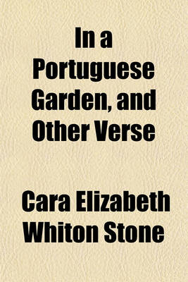 Book cover for In a Portuguese Garden, and Other Verse