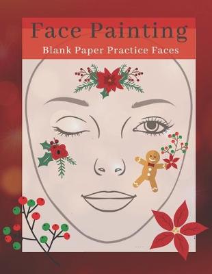 Book cover for Cute Christmas Holiday Fun Face Painting Blank Paper Sheets Book for Girls