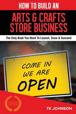 Book cover for How to Build an Arts & Crafts Store Business