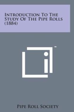 Cover of Introduction to the Study of the Pipe Rolls (1884)