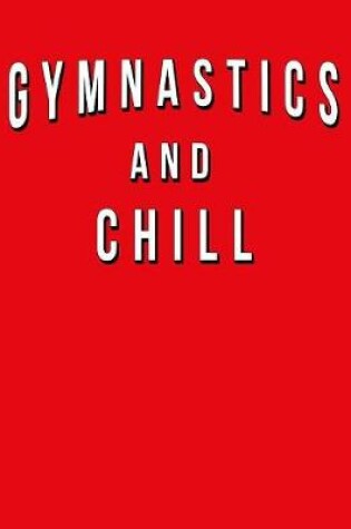 Cover of Gymnastics And Chill