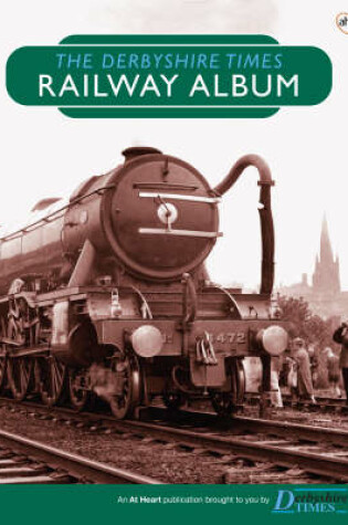 Cover of The Derbyshire Times Railway Album