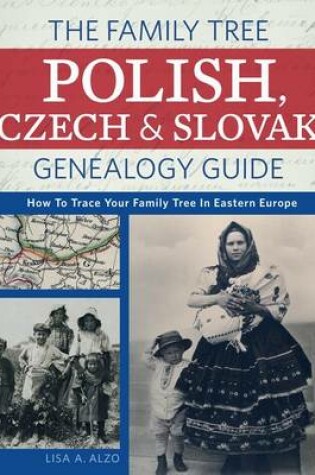 Cover of The Family Tree Polish, Czech and Slovak Genealogy Guide