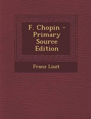 Book cover for F. Chopin - Primary Source Edition