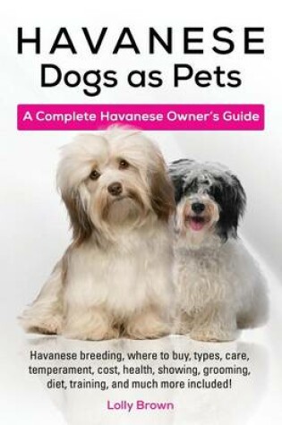 Cover of Havanese Dogs as Pets