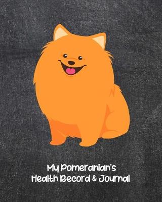 Book cover for My Pomeranian's Health Record & Journal