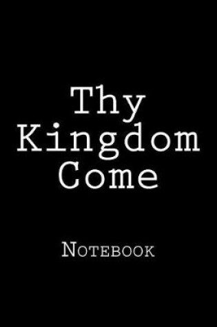 Cover of Thy Kingdom Come