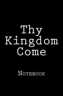 Book cover for Thy Kingdom Come