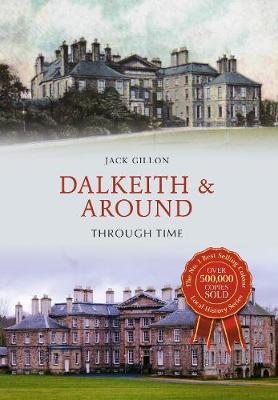 Book cover for Dalkeith & Around Through Time