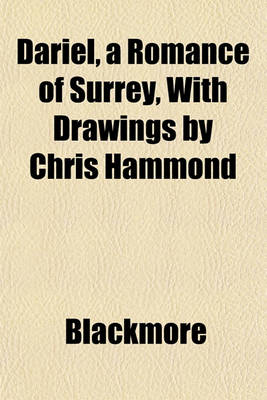 Book cover for Dariel, a Romance of Surrey, with Drawings by Chris Hammond