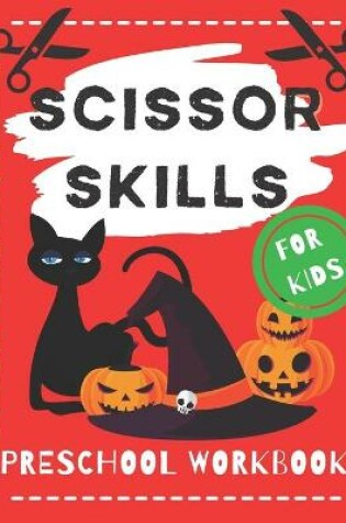 Cover of Scissor Skills Preschool Workbook For Kids