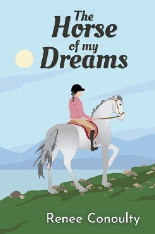 Cover of The Horse of My Dreams