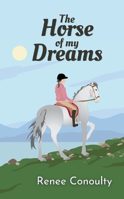 Book cover for The Horse of My Dreams