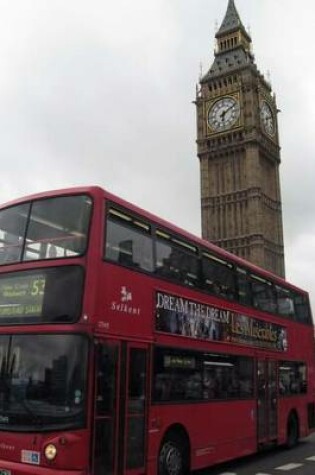 Cover of Double Decker Bus and Big Ben London England Journal