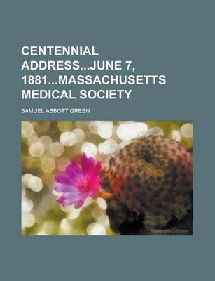 Book cover for Centennial Addressjune 7, 1881massachusetts Medical Society