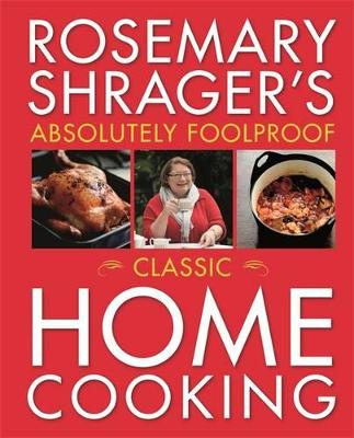 Book cover for Rosemary Shrager's Absolutely Foolproof Food for Family & Friends