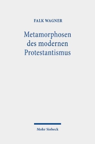 Cover of Metamorphosen Des Modernen Protestantismus