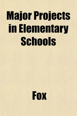 Book cover for Major Projects in Elementary Schools