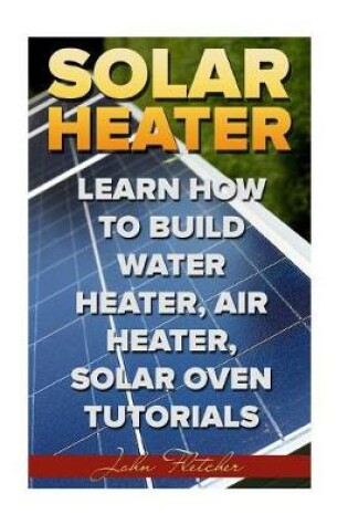 Cover of Solar Heater