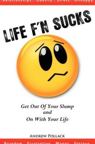 Cover of Life F'n Sucks