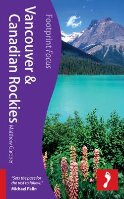 Book cover for Vancouver & Rockies Footprint Focus Guide