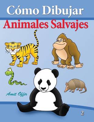 Book cover for Cómo Dibujar - Animales Salvajes