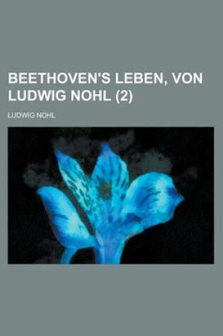 Cover of Beethoven's Leben, Von Ludwig Nohl (2)