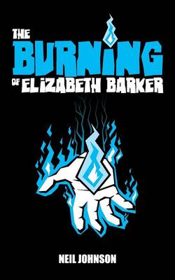 Book cover for The Burning of Elizabeth Barker