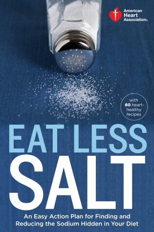 Book cover for American Heart Association Eat Less Salt