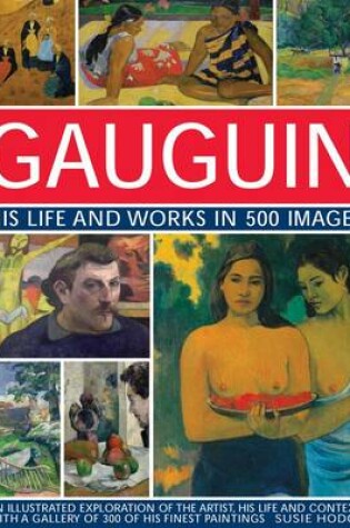 Cover of Gauguin His Life and Works in 500 Images