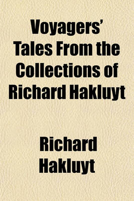 Book cover for Voyagers' Tales from the Collections of Richard Hakluyt
